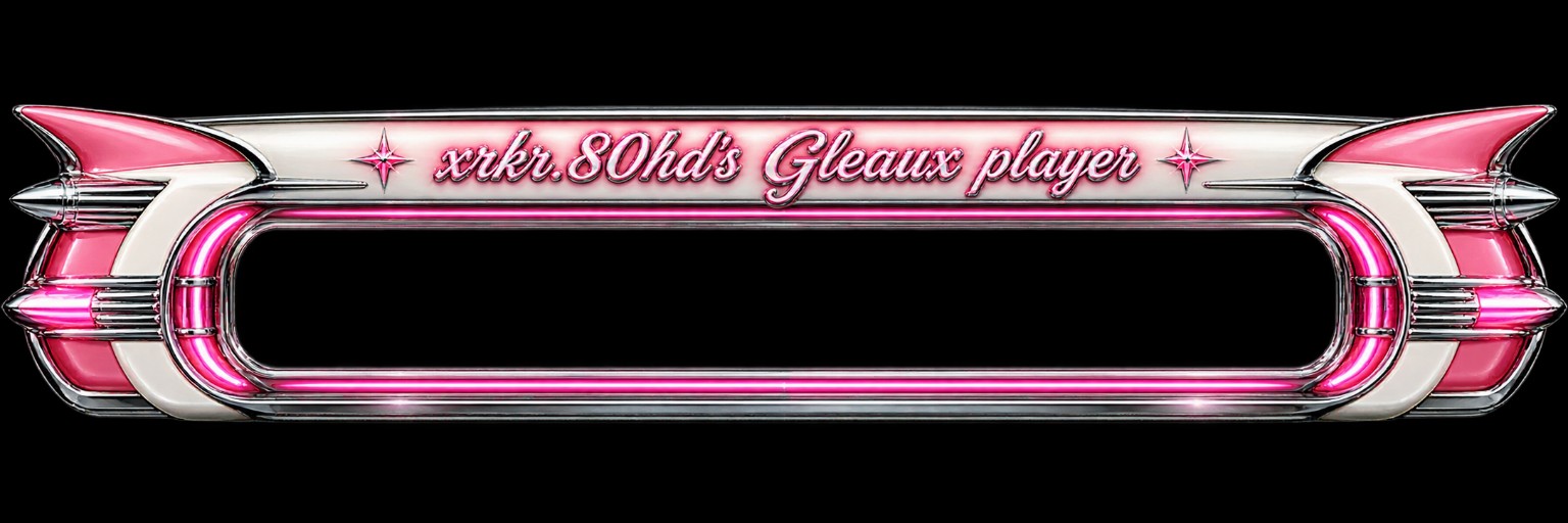 xrkr.80hd’s Gleaux player — pink, white and chrome
